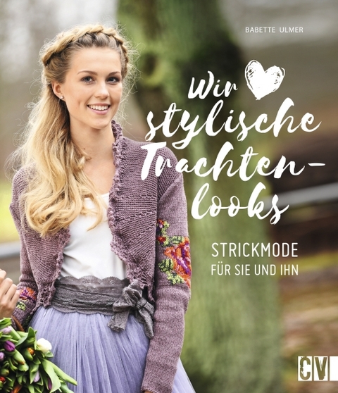 Wir lieben stylische Trachtenlooks - Babette Ulmer