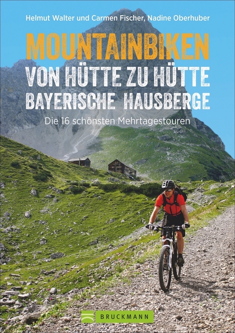 Mountainbiken von Hütte zu Hütte Bayerische Hausberge - Helmut Walter und Frau Carmen Fischer, Nadine Oberhuber