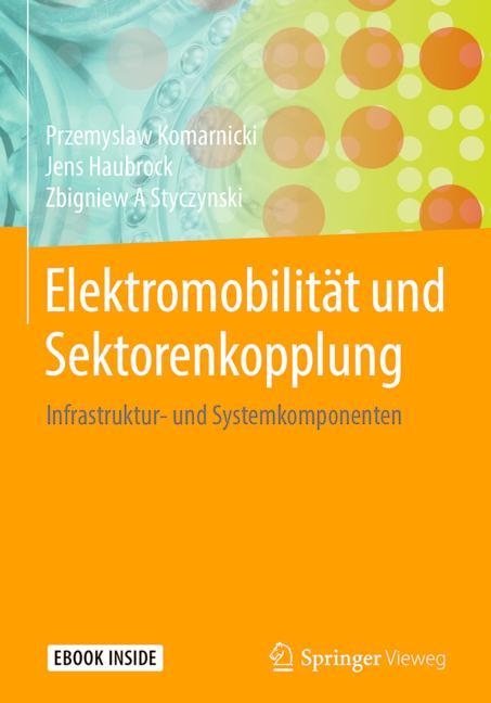 Elektromobilität und Sektorenkopplung - Przemyslaw Komarnicki, Jens Haubrock, Zbigniew A Styczynski
