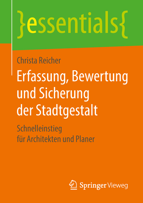 Erfassung, Bewertung und Sicherung der Stadtgestalt - Christa Reicher