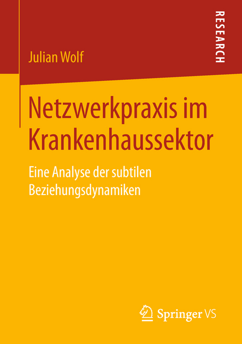 Netzwerkpraxis im Krankenhaussektor - Julian Wolf