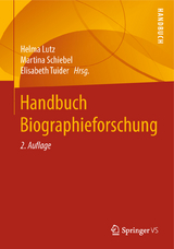 Handbuch Biographieforschung - Lutz, Helma; Schiebel, Martina; Tuider, Elisabeth