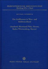 Die Gießformen in West- und Süddeutschland (Saarland, Rheinland-Pfalz, Hessen, Baden-Württemberg, Bayern) - Michael Overbeck