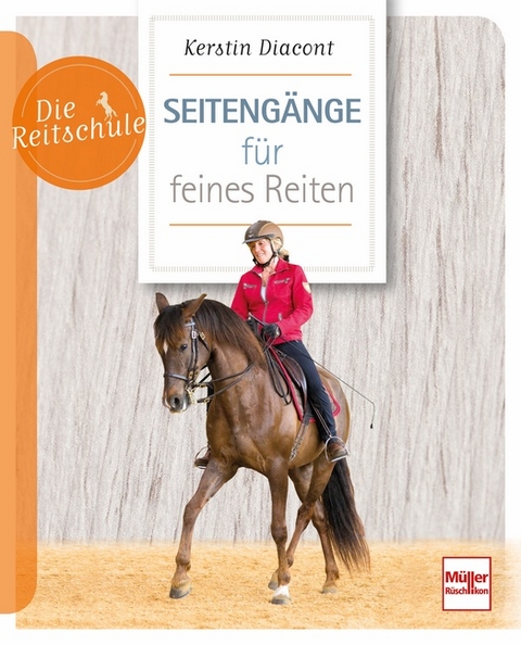 Seitengänge für feines Reiten - Kerstin Diacont