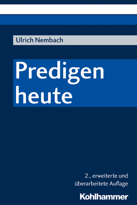 Predigen heute - Ulrich Nembach