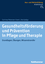 Gesundheitsförderung und Prävention in Pflege und Therapie - Corinna Petersen-Ewert, Uta Gaidys