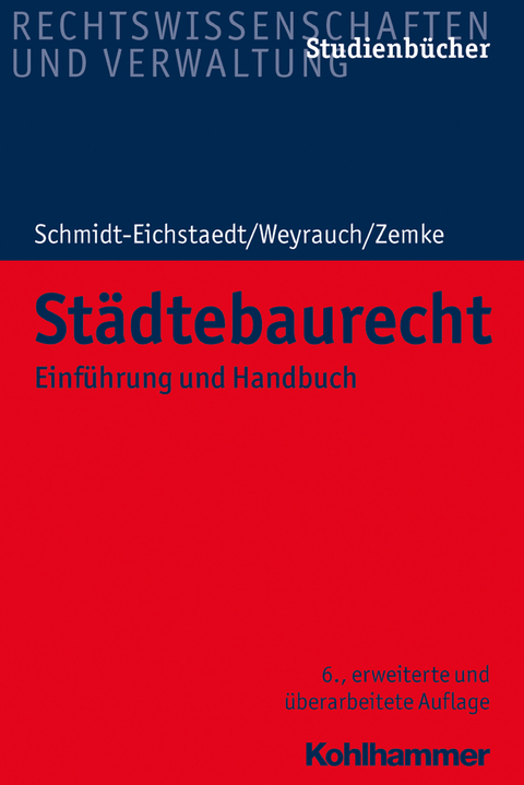 Städtebaurecht - Gerd Schmidt-Eichstaedt, Bernhard Weyrauch, Reinhold Zemke