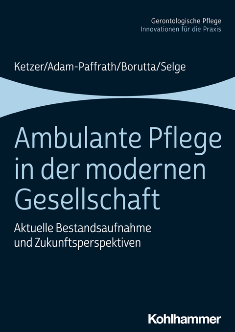 Ambulante Pflege in der modernen Gesellschaft - 