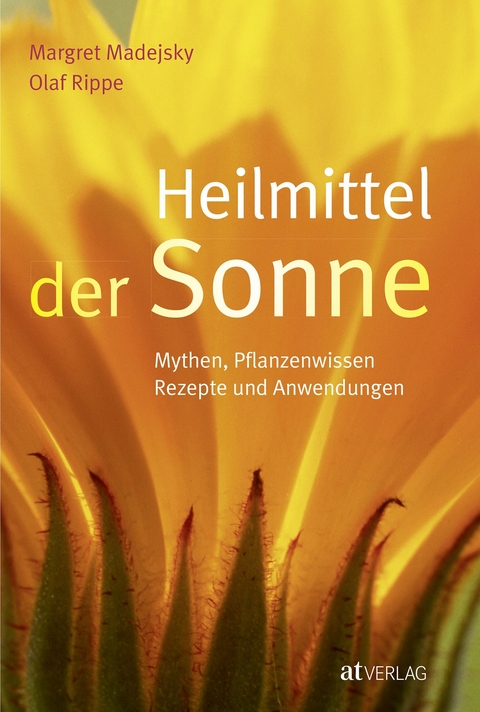 Heilmittel der Sonne - Margret Madejsky, Olaf Rippe