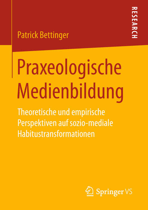 Praxeologische Medienbildung - Patrick Bettinger