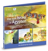 Das Volk Israel in Ägypten. Die Hörbibel für Kinder. Audio-CD. Gelesen von Katharina Thalbach und Ulrich Noethen - Susanne Brandt, Klaus-Uwe Nommensen