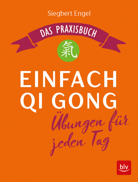 Einfach Qi Gong - Siegbert Engel