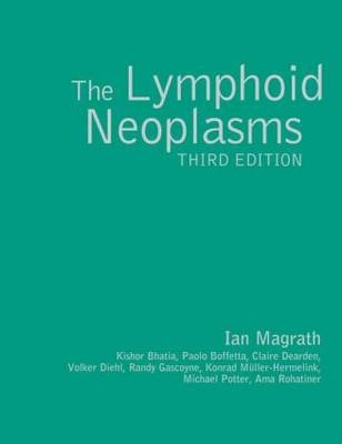 The Lymphoid Neoplasms 3ed -  Ian Magrath