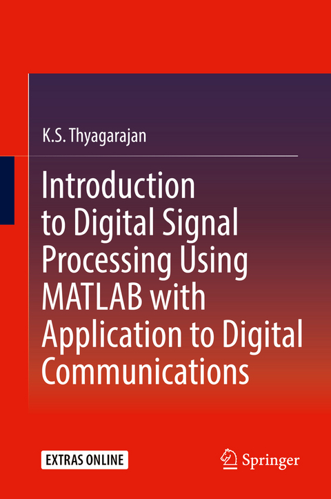 Introduction to Digital Signal Processing Using MATLAB with Application to Digital Communications - K.S. Thyagarajan