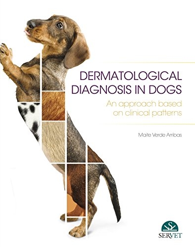 Dermatologic Diagnosis in the Dog. An Approach Based on Skin Patterns - Maite Verde Arribas
