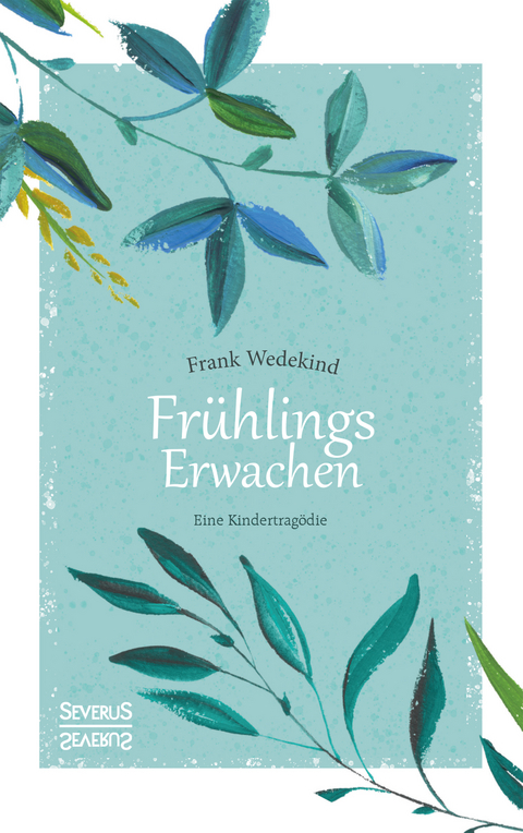 Frühlings Erwachen - Frank Wedekind