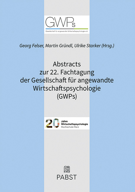 Abstracts zur 22. Fachtagung der Gesellschaft für angewandte Wirtschaftspsychologie (GWPs) - 