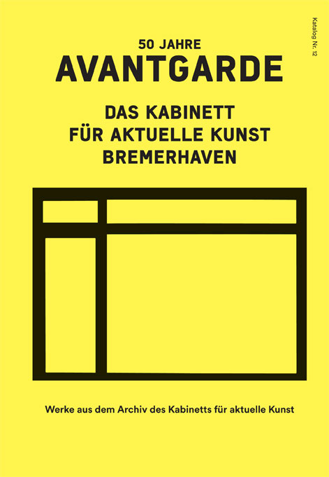 50 Jahre Avantgarde. Das Kabinett für aktuelle Kunst Bremerhaven - Eefke Kleimann