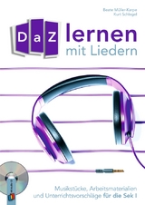 DaZ-Lernen mit Liedern - Beate Müller-Karpe, Kurt Schlegel