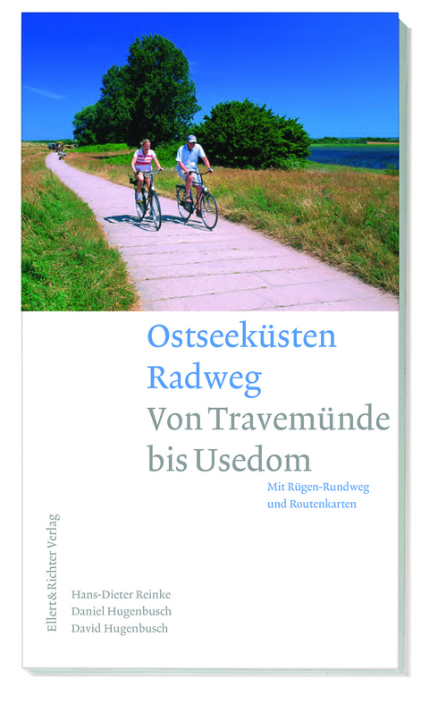 Ostseeküsten Radweg - Hans-Dieter Reinke, Daniel Hugenbusch, David Hugenbusch