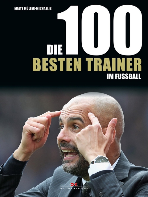 Die 100 besten Trainer im Fußball - Malte Müller-Michaelis