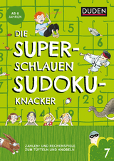 Die superschlauen Sudokuknacker – ab 6 Jahren (Band 7) - Kristina Offermann