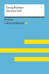 Dantons Tod von Georg Büchner: Lektüreschlüssel mit Inhaltsangabe, Interpretation, Prüfungsaufgaben mit Lösungen, Lernglossar. (Reclam Lektüreschlüssel XL) - Büchner, Georg; Jansen, Uwe