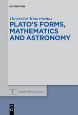 Plato’s forms, mathematics and astronomy - Theokritos Kouremenos