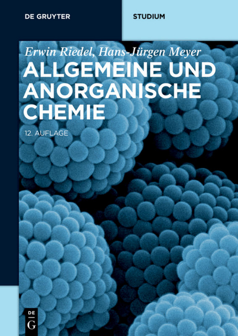 Allgemeine und Anorganische Chemie - Erwin Riedel, Hans-Jürgen Meyer