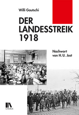 Der Landesstreik 1918 - Gautschi, Willi