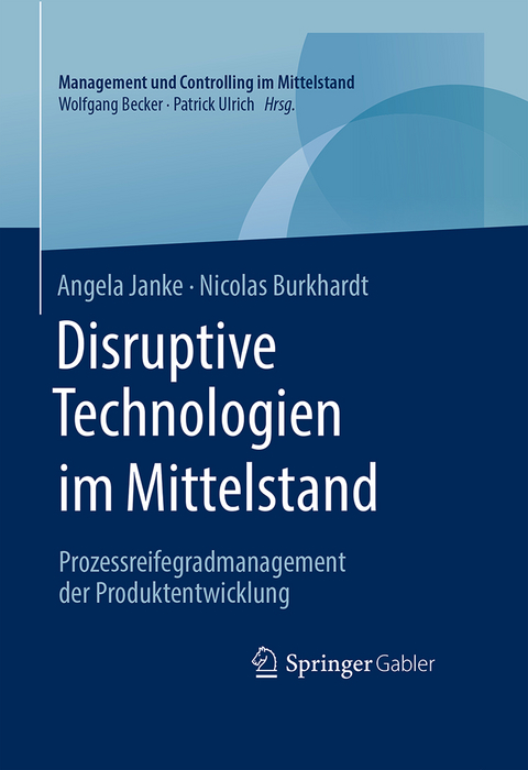 Disruptive Technologien im Mittelstand - Angela Janke, Nicolas Burkhardt