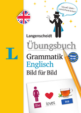 Langenscheidt Übungsbuch Grammatik Englisch Bild für Bild - Das visuelle Übungsbuch für den leichten Einstieg - 