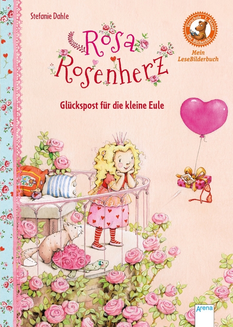 Rosa Rosenherz. Glückspost für die kleine Eule - Stefanie Dahle