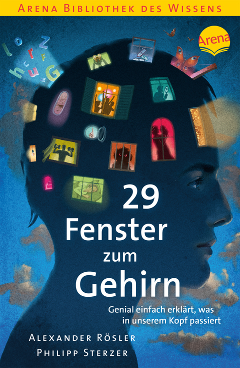 29 Fenster zum Gehirn. Genial einfach erklärt, was in unserem Kopf passiert - Alexander Rösler, Philipp Sterzer