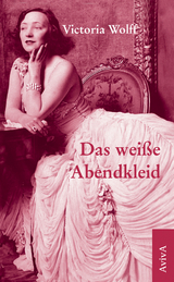 Das weiße Abendkleid - Wolff, Victoria