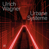 Urbane Systeme - Ulrich Wagner