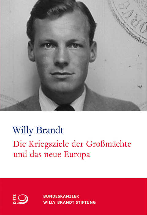 Die Kriegsziele der Großmächte und das neue Europa - Willy Brandt