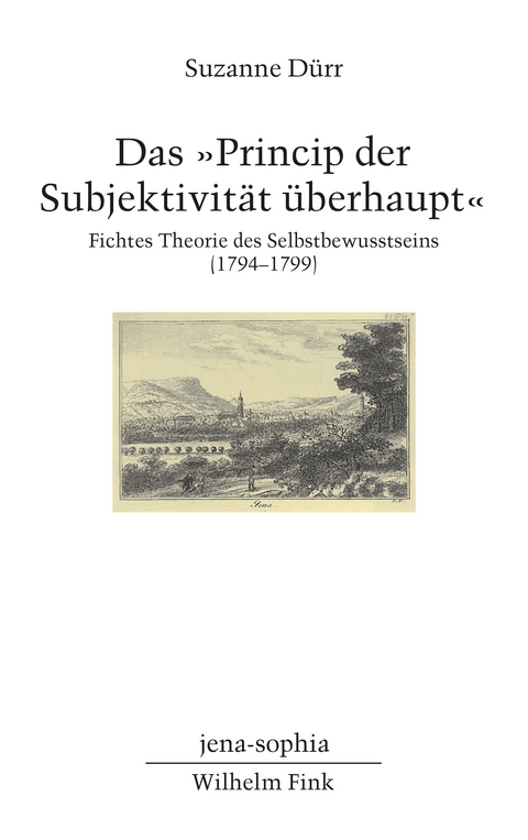 Das "Princip der Subjektivität überhaupt" - Suzanne Dürr