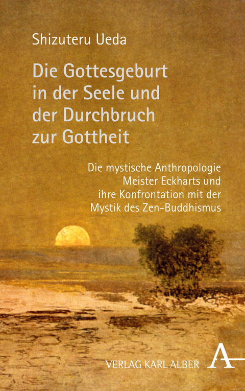 Die Gottesgeburt in der Seele und der Durchbruch zur Gottheit - Shizuteru Ueda