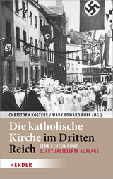 Die katholische Kirche im Dritten Reich - Kösters, Christoph; Ruff, Mark Edward