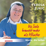 Die Seele braucht mehr als Pflaster - Teresa Zukic