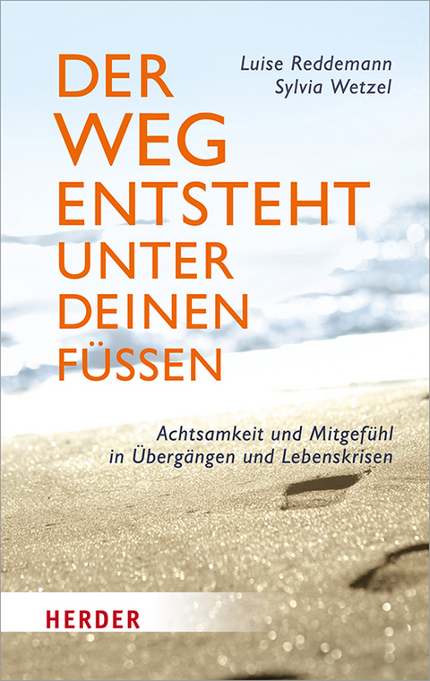 Der Weg entsteht unter deinen Füßen - Luise Reddemann, Sylvia Wetzel