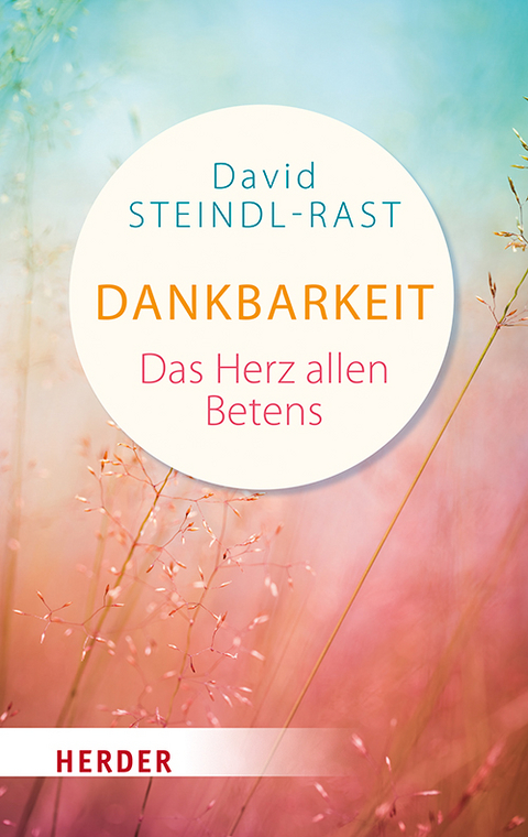 Dankbarkeit - David Steindl-Rast