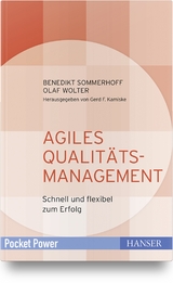 Agiles Qualitätsmanagement - Benedikt Sommerhoff, Olaf Wolter