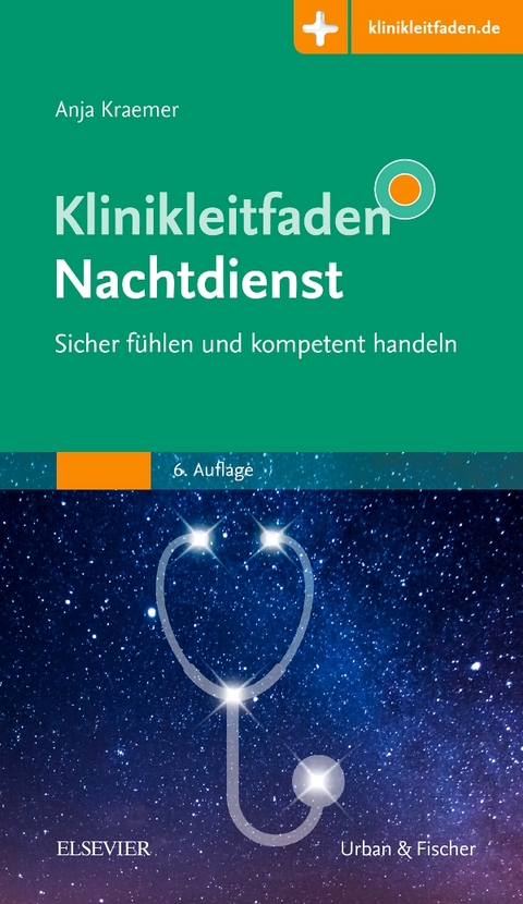 Klinikleitfaden Nachtdienst - Sicher fühlen und kompetent handeln - 