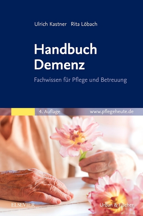 Handbuch Demenz - Ulrich Kastner, Rita Löbach