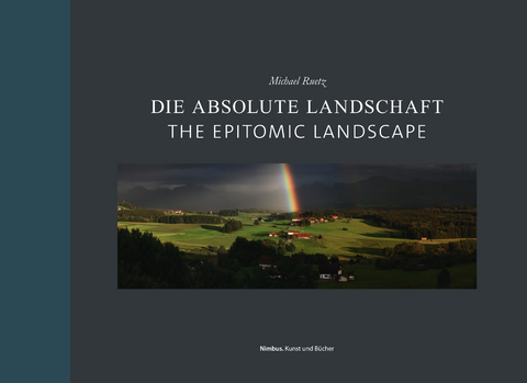 Die absolute Landschaft - Michael Ruetz