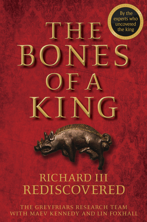 The Bones of a King - Maev Kennedy, Lin Foxhall