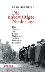 Die unbewältigte Niederlage - Gerd Krumeich