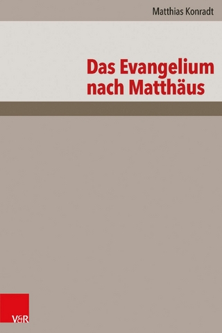 Das Evangelium nach Matthäus - Matthias Konradt